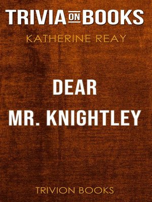 cover image of Dear Mr. Knightley by Katherine Reay (Trivia-On-Books)